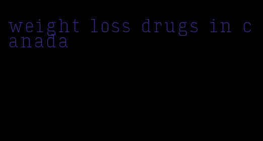 weight loss drugs in canada