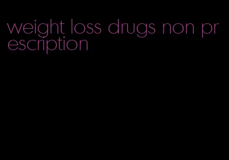 weight loss drugs non prescription
