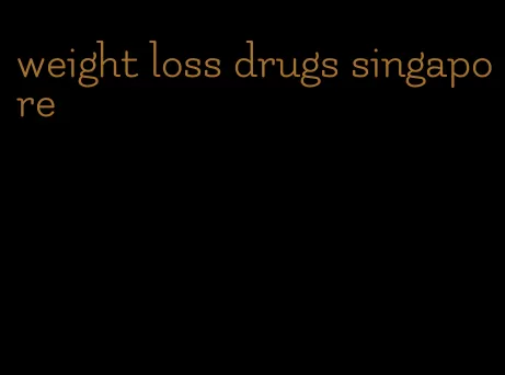 weight loss drugs singapore