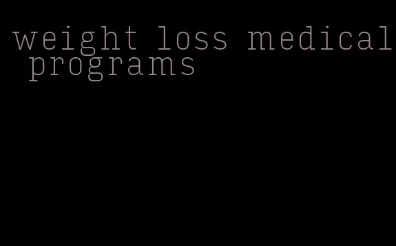 weight loss medical programs
