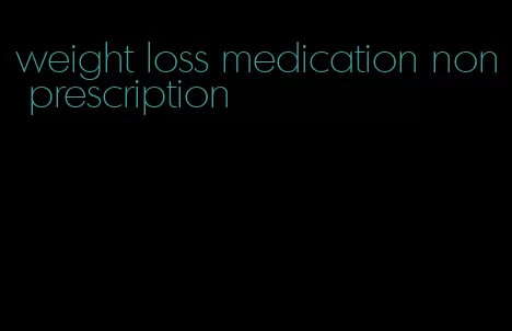 weight loss medication non prescription