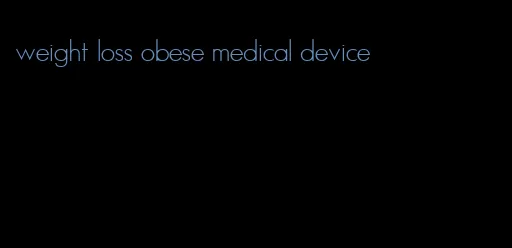 weight loss obese medical device