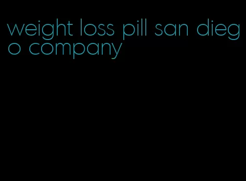 weight loss pill san diego company