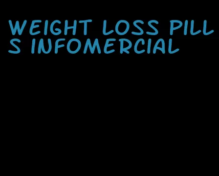 weight loss pills infomercial