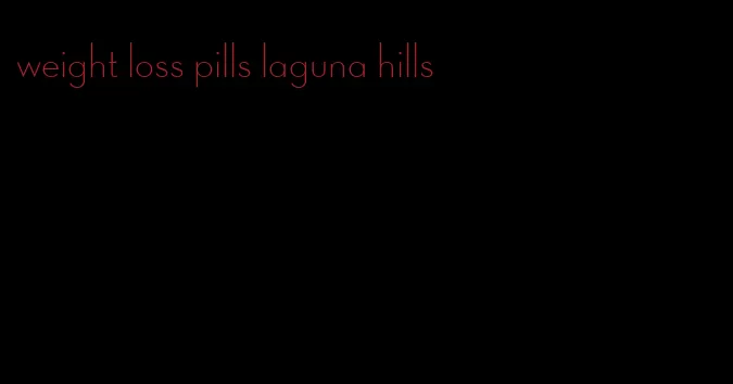 weight loss pills laguna hills