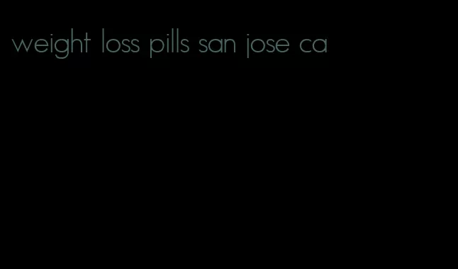 weight loss pills san jose ca