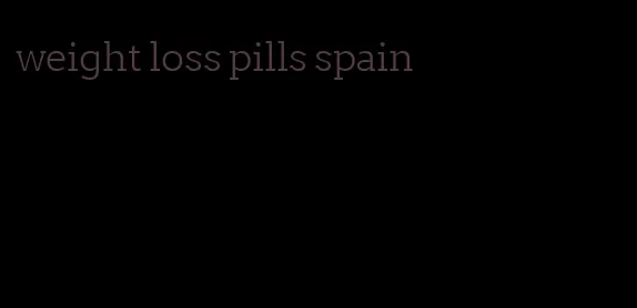weight loss pills spain