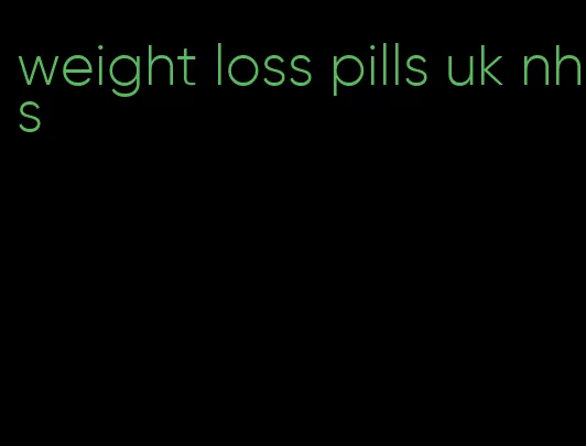 weight loss pills uk nhs