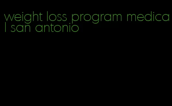 weight loss program medical san antonio