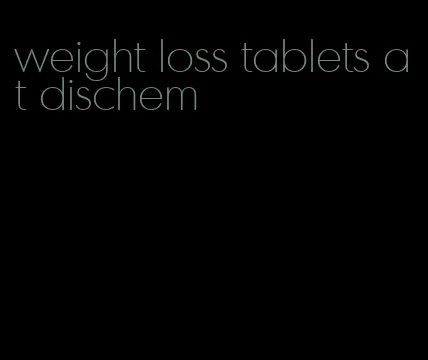 weight loss tablets at dischem