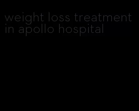 weight loss treatment in apollo hospital