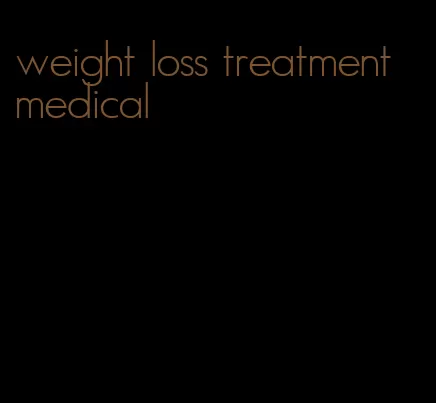 weight loss treatment medical