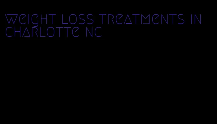weight loss treatments in charlotte nc
