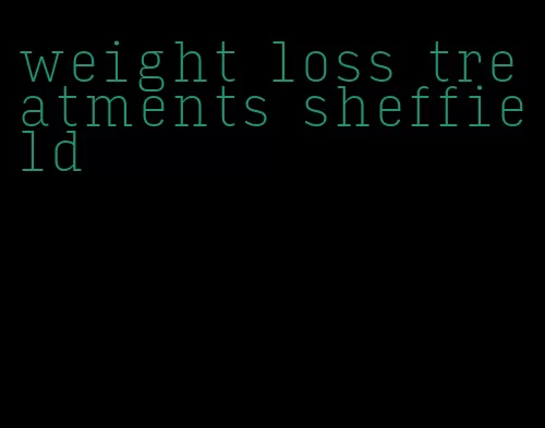 weight loss treatments sheffield