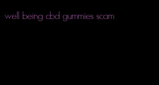 well being cbd gummies scam
