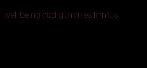 well being cbd gummies tinnitus