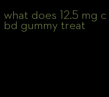 what does 12.5 mg cbd gummy treat