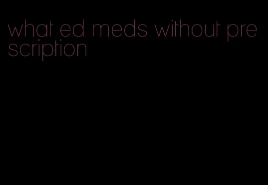what ed meds without prescription