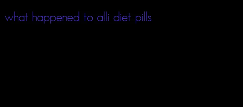 what happened to alli diet pills