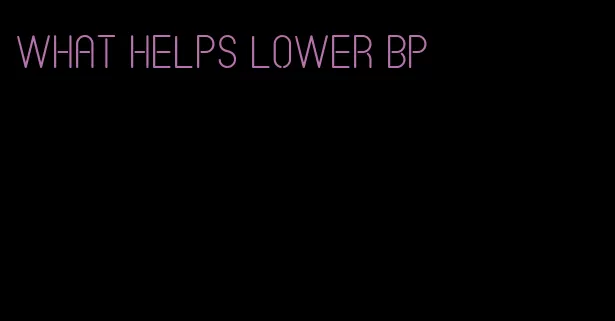 what helps lower bp