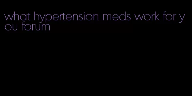 what hypertension meds work for you forum