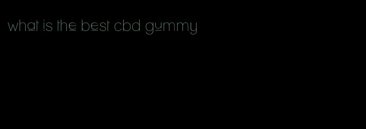 what is the best cbd gummy