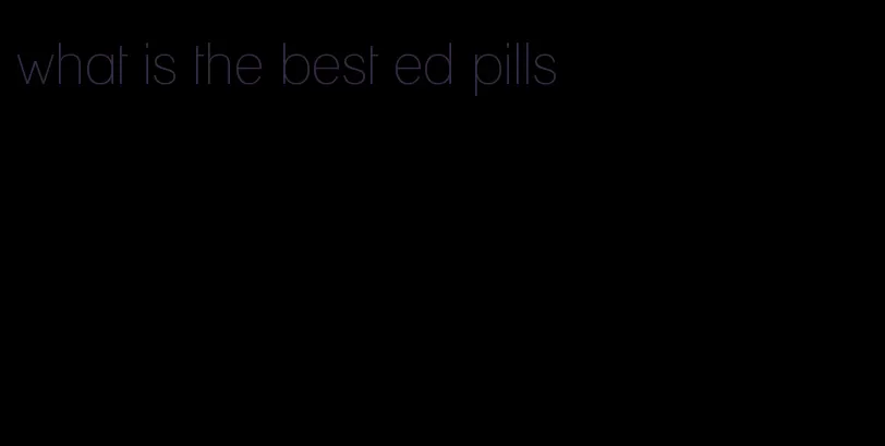what is the best ed pills