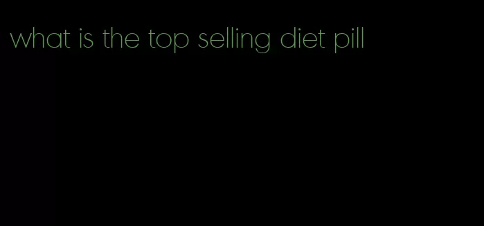 what is the top selling diet pill