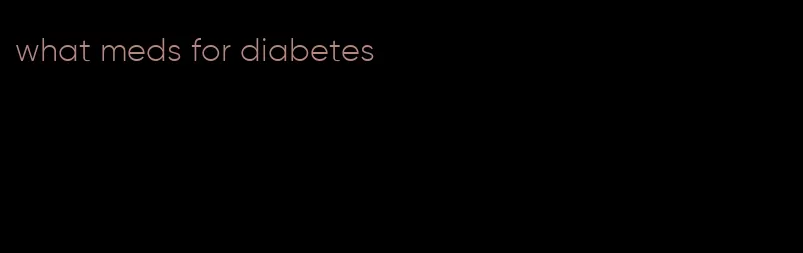 what meds for diabetes