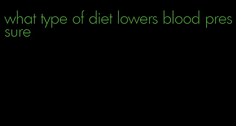 what type of diet lowers blood pressure