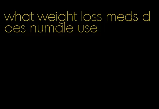 what weight loss meds does numale use