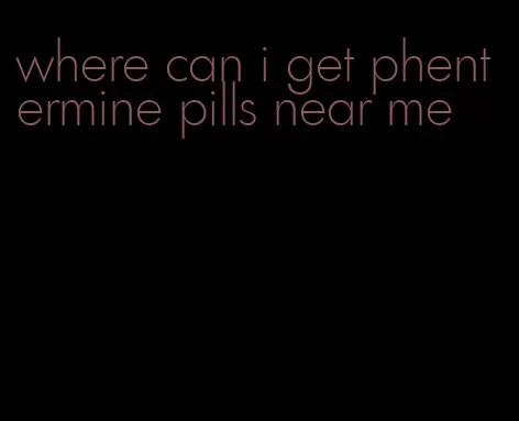 where can i get phentermine pills near me