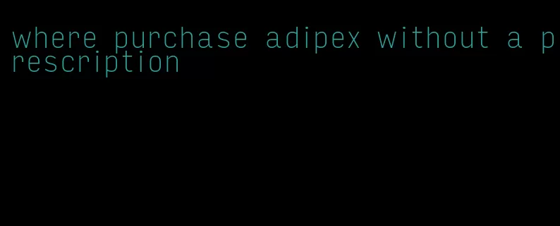 where purchase adipex without a prescription