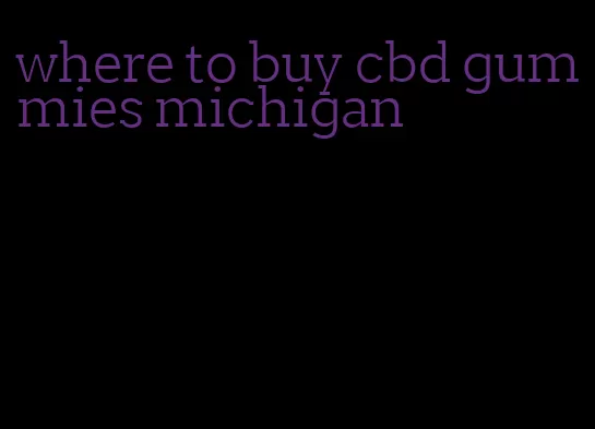 where to buy cbd gummies michigan