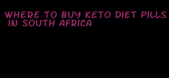 where to buy keto diet pills in south africa