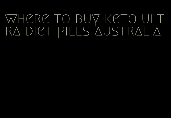 where to buy keto ultra diet pills australia