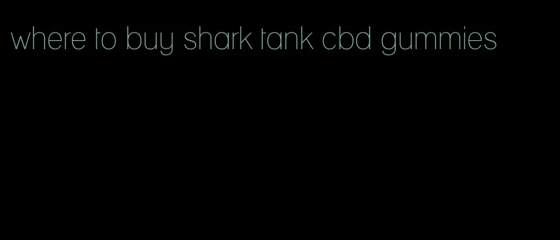 where to buy shark tank cbd gummies