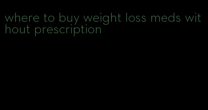 where to buy weight loss meds without prescription