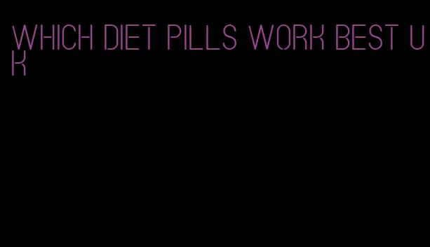 which diet pills work best uk