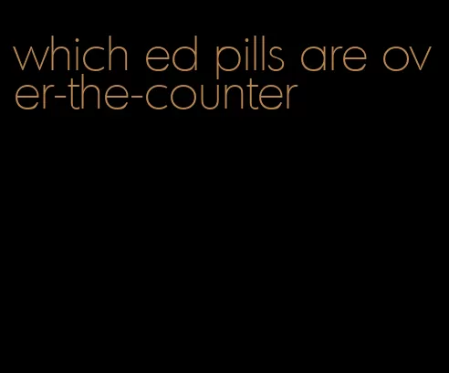 which ed pills are over-the-counter