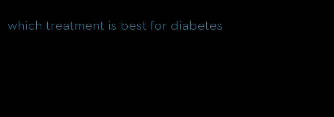 which treatment is best for diabetes