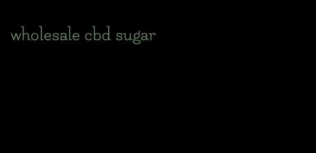 wholesale cbd sugar
