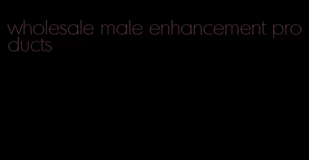 wholesale male enhancement products