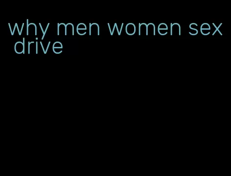 why men women sex drive