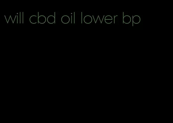 will cbd oil lower bp