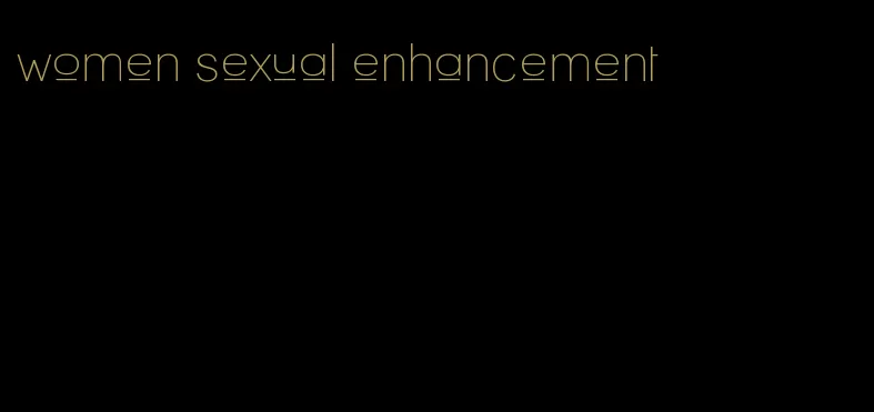 women sexual enhancement