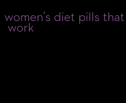 women's diet pills that work