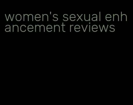 women's sexual enhancement reviews