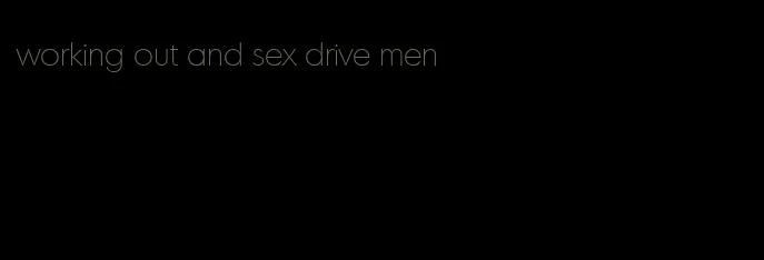 working out and sex drive men
