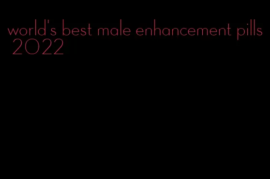world's best male enhancement pills 2022